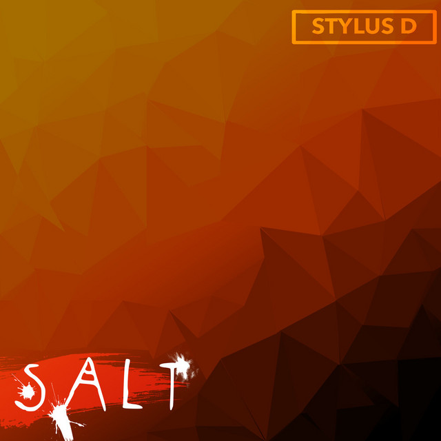 Salt - Single by Stylus D | Spotify