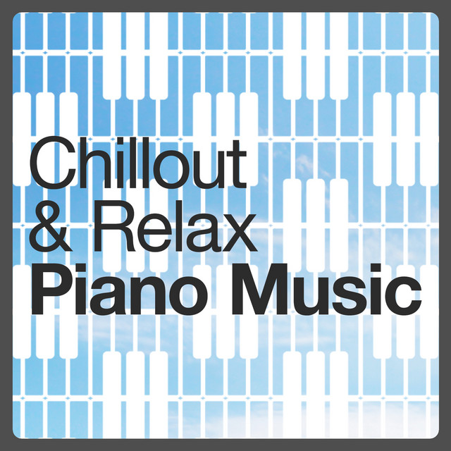 Chillout & Relax Piano Music cover art