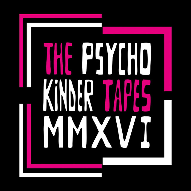 The Psycho Kinder Tapes cover art