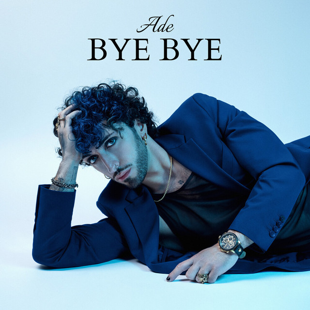 bye bye - Single by ade | Spotify
