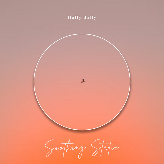 Soothing Static by Fluffy Duffy