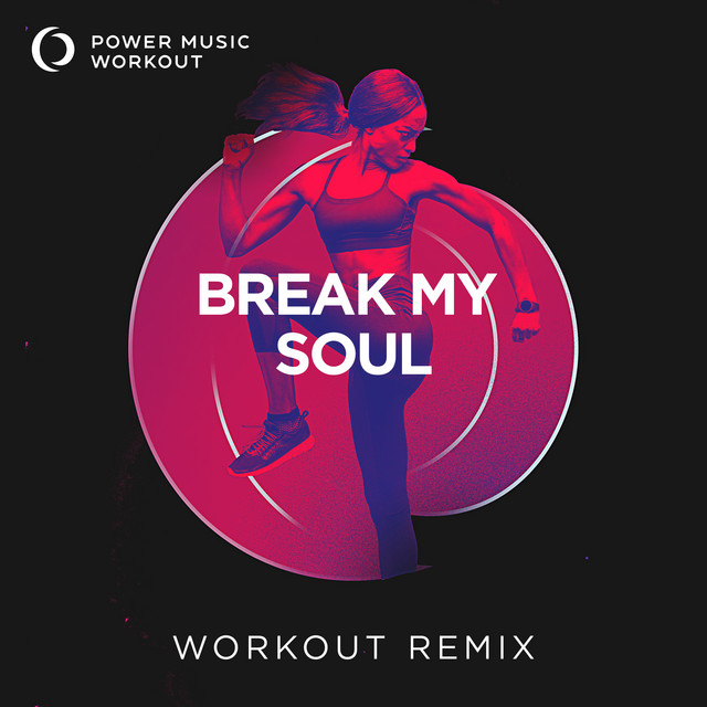 Break My Soul - Workout Remix 128 BPM