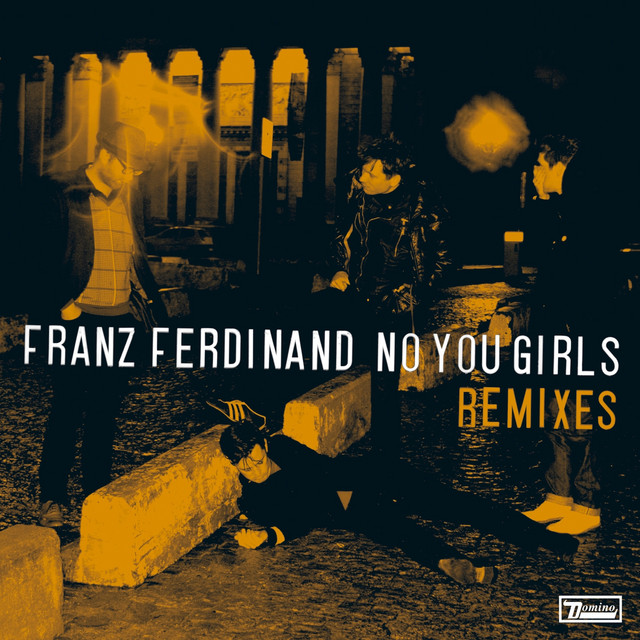 Omslag för No You Girls Remixes av Franz Ferdinand
