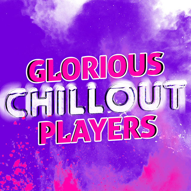 Glorious Chillout Players cover art