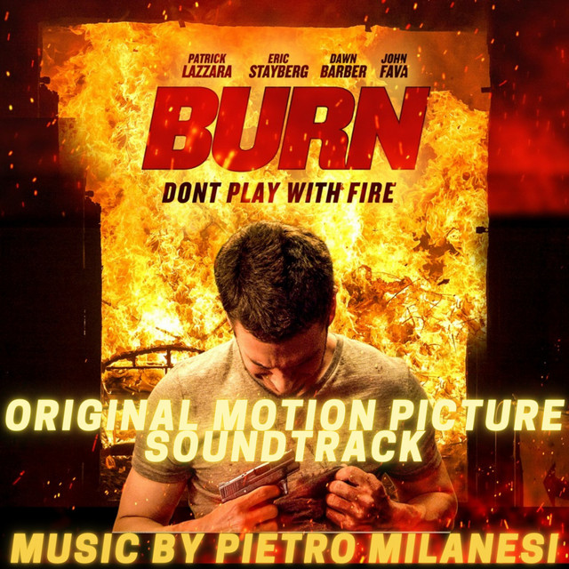 Burn (Original Motion Picture Soundtrack) - Album by Pietro