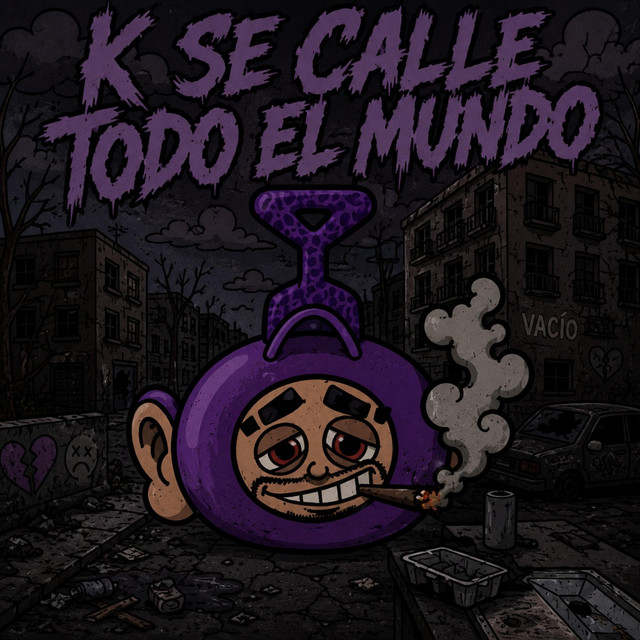 K SE CALLE TODO EL MUNDO