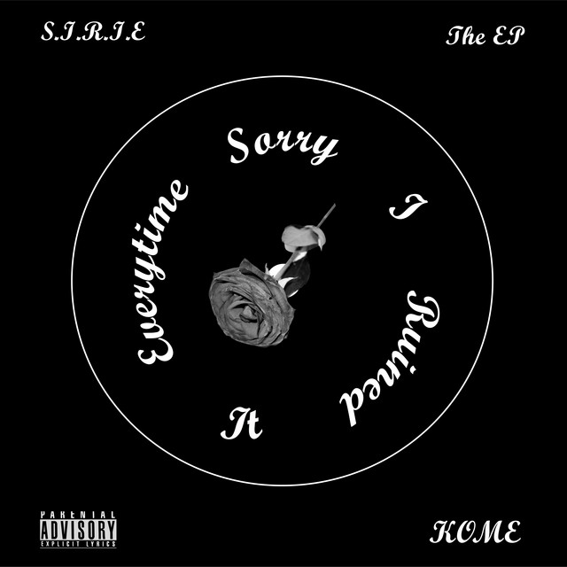 Sorry I Ruined It Everytime {S.I.R.I.E} cover art
