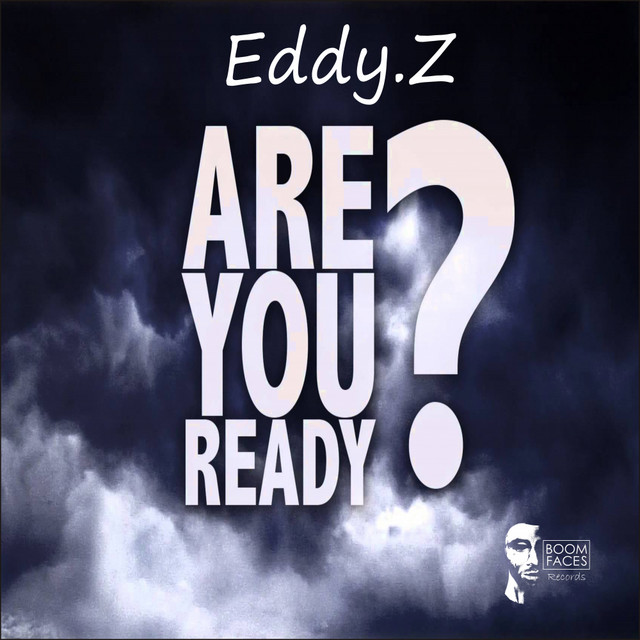 Are You Ready - Single by Eddy.Z | Spotify