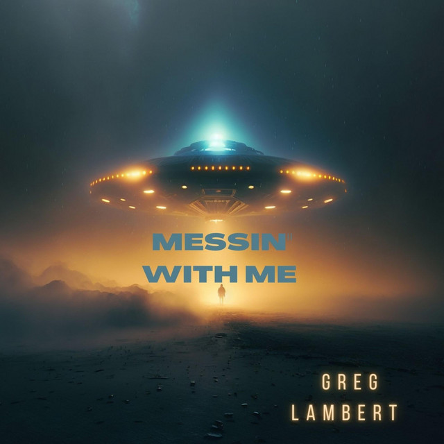 Messin' With Me - Single by Greg Lambert | Spotify