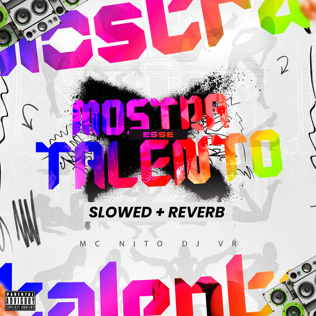 MOSTRA ESSE TALENTO - SLOWED REVERB