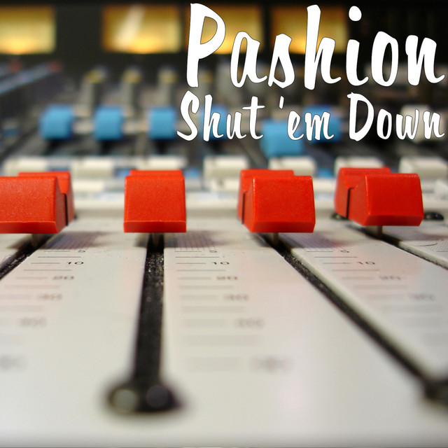 Shut 'em Down – Single de Pashion | Spotify
