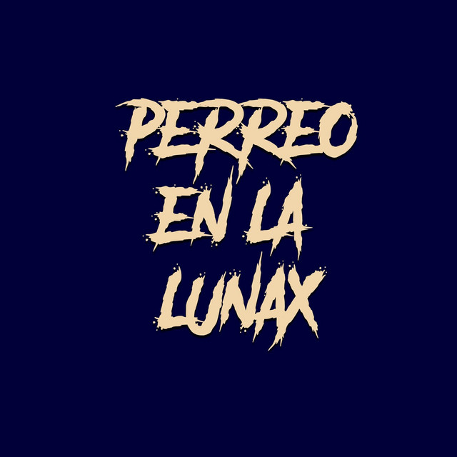 Perreo en la lunax