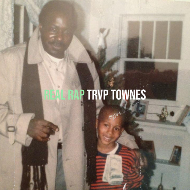 Real Rap - EP by TRVP Townes | Spotify