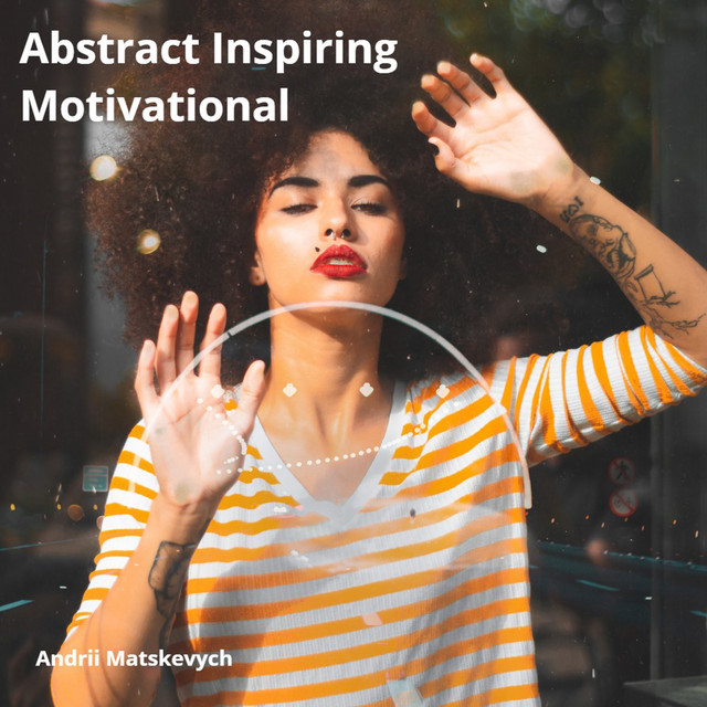 Обкладинка: Abstract Inspiring Motivational — Andrii Matskevych