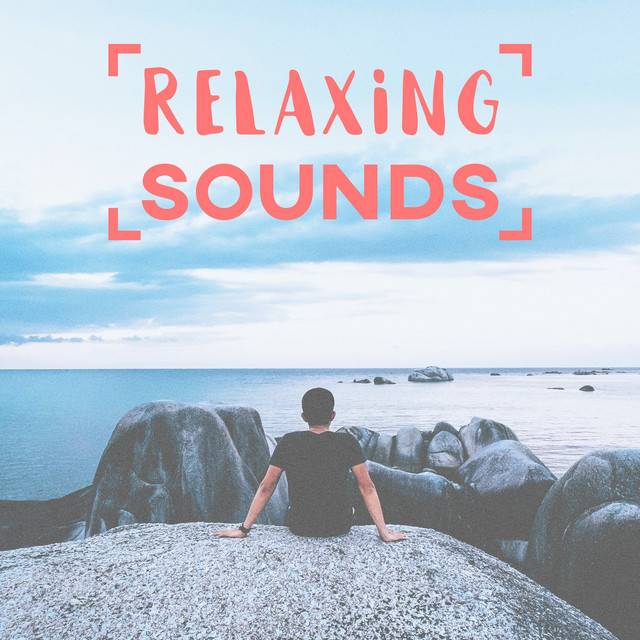 Relaxing Sounds – Healing Music, Best Relaxing Sounds, Pure Nature ...