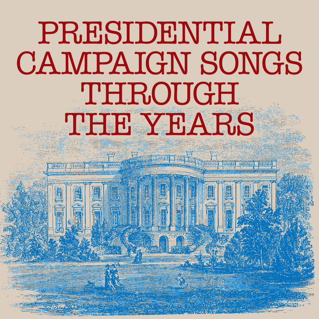 Presidential Campaign Songs Through the Years cover art
