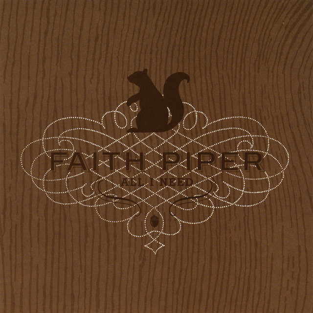 All I Need - Album by Faith Piper | Spotify