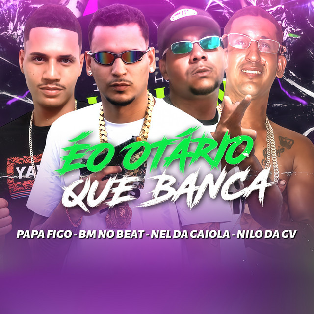 Éo Otário Que Banca