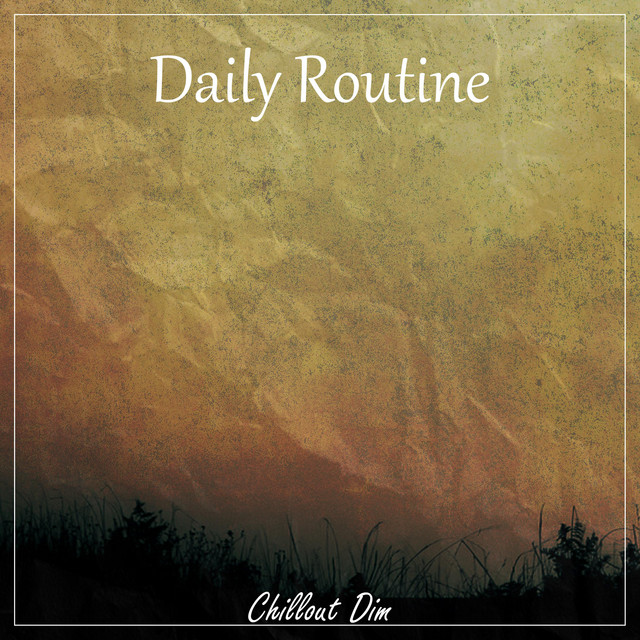 Обкладинка: Daily Routine — Chillout Dim