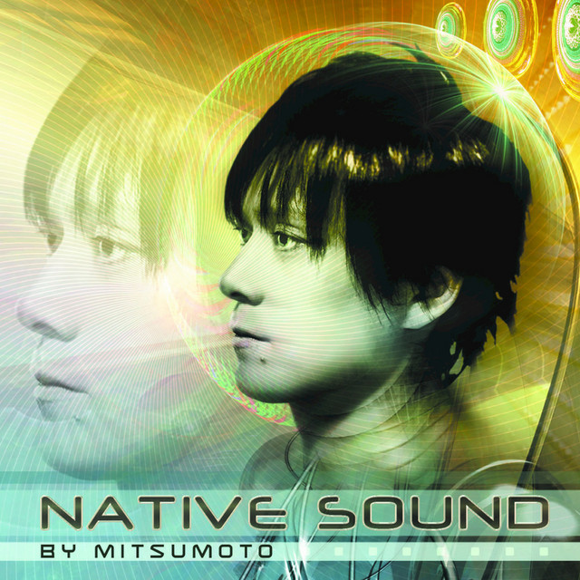 Native Sound - by Mitsumoto - Compilation by Various Artists | Spotify