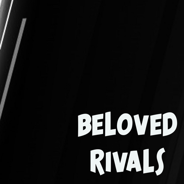 Beloved Rivals - Single by Rookiemaster | Spotify