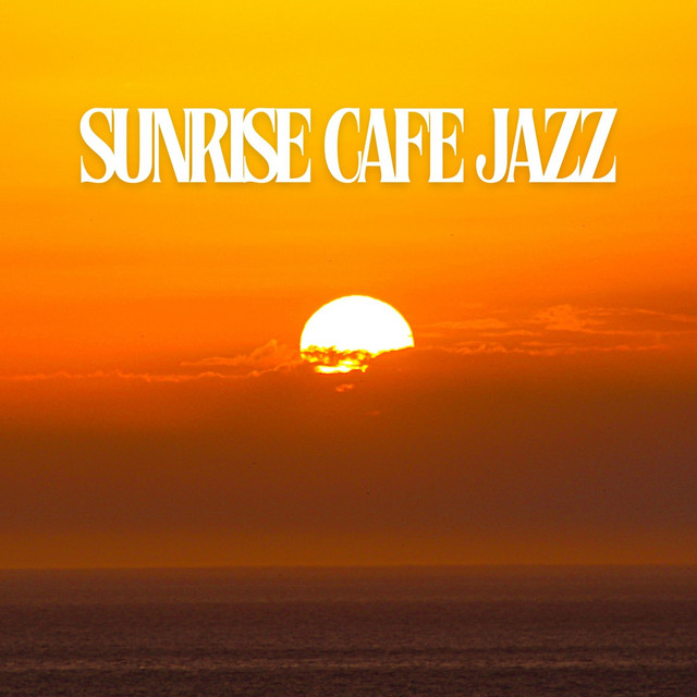 Sunrise Café Jazz: Morning Jazz cover art