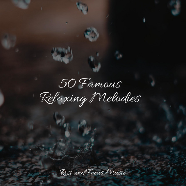 50 Famous Relaxing Melodies - Album by Relaxing Spa Music | Spotify
