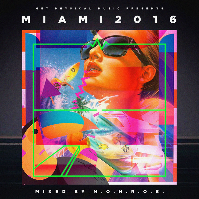 Get Physical Music Presents: Miami 2016 - Mixed & Compiled by m.O.N.R.O.E. cover art