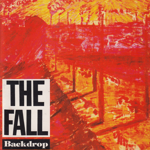 Backdrop - Compilation by The Fall | Spotify