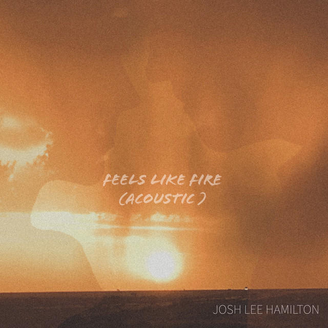 Feels Like Fire (Acoustic) cover