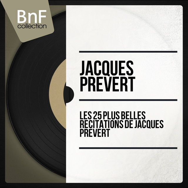 Les 25 plus belles récitations de Jacques Prévert (Mono Version) cover art