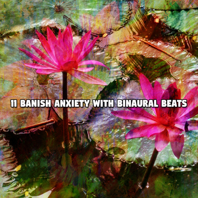 11 Banish Anxiety With Binaural Beats cover art
