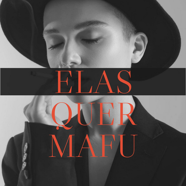 ELAS QUER MAFU