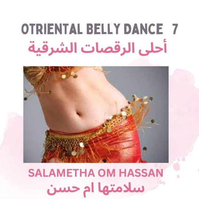 Otriental Belly Dance 7 أحلى الرقصات الشرقية cover art