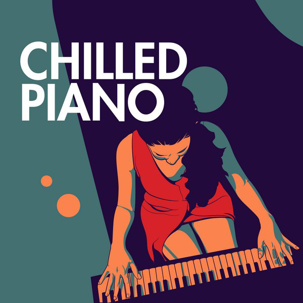 Chilled Piano - Compilation by Various Artists | Spotify