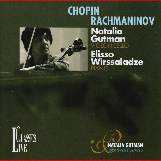 Chopin & Rachmaninov: Natalia Gutman Portrait Series, Vol. IV cover art