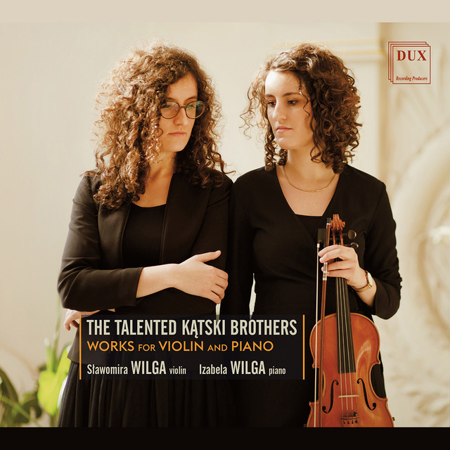 The Talented Kontski Brothers: Works for Violin & Piano