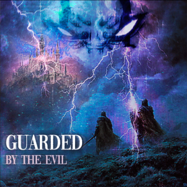 Guarded By The Evil