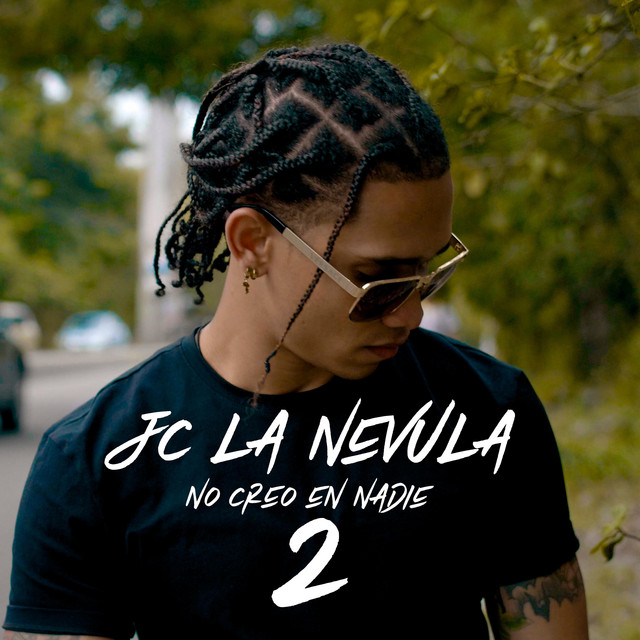 JC La Nevula - No Creo en Nadie 2