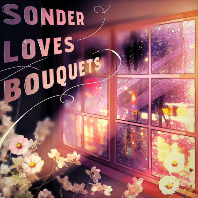 Sonder Loves Bouquets cover art