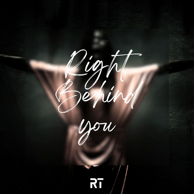 Right Behind You