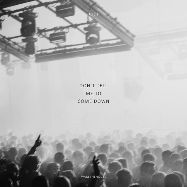 Don't Tell Me To Come Down cover