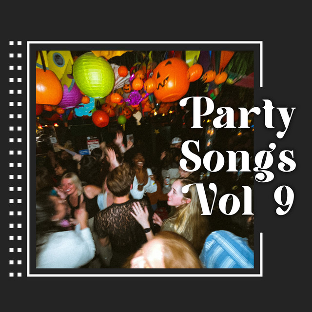 Party Songs Vol 9 - Compilation by Various Artists | Spotify