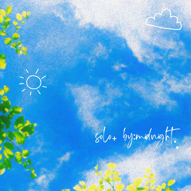 solo⁺ by:midnight‧͙