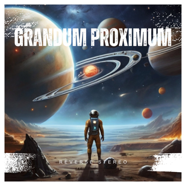 Reverse Stereo – Grandum Proximum
