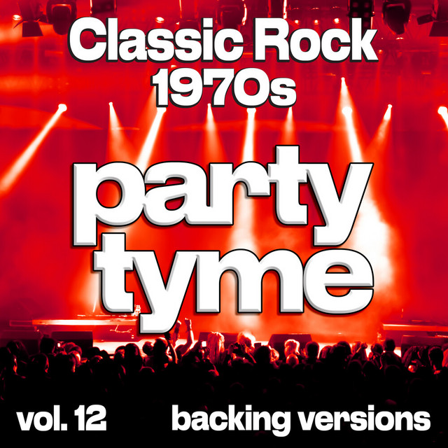 Classic Rock 1970s, Vol. 12 (backing) - Compilation by Party Tyme | Spotify