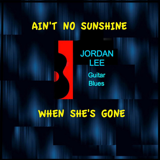 Ain't No Sunshine When She's Gone