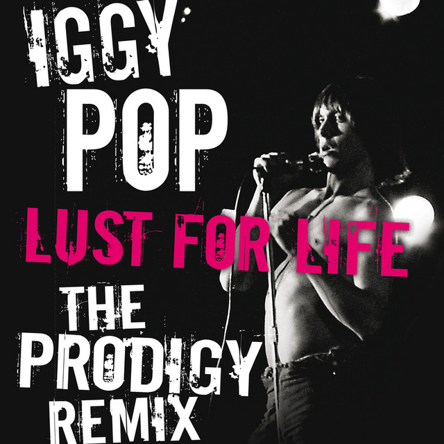 Lust For Life - The Prodigy Remix