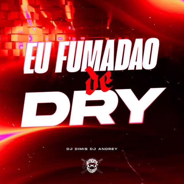 Eu Fumadao de Dry