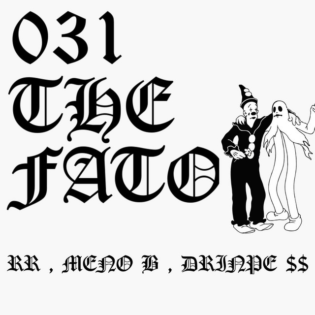 031 THE FATO - RR , MENO B , DRINPE $$